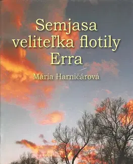 Ezoterika - ostatné Semjasa veliteľka flotily Erra - Mária Harničárová