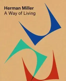 Dizajn, úžitkové umenie, móda Herman Miller: A Way of Living