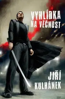 Sci-fi a fantasy Vyhlídka na věčnost - Jiří Kulhánek