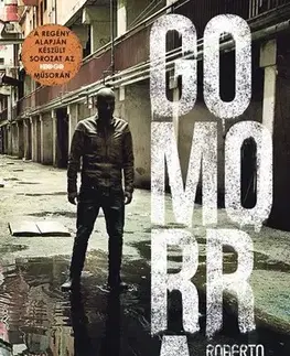 Fejtóny, rozhovory, reportáže Gomorra - Roberto Saviano,Júlia Bíró