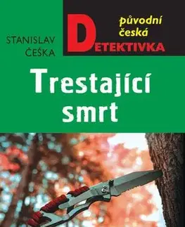 Detektívky, trilery, horory Trestající smrt - Stanislav Češka