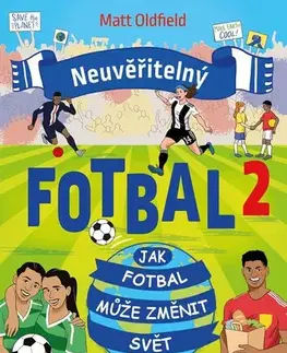 Futbal, hokej Neuvěřitelný fotbal 2 - Matt Oldfield,Jan Dvořák