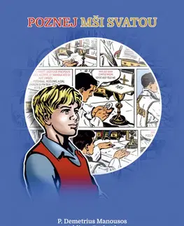 Kresťanstvo Poznej Mši svatou - Addison Burbank,P. Demetrius Manousos