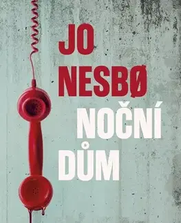Detektívky, trilery, horory Noční dům - Jo Nesbo,Kateřina Krištůfková