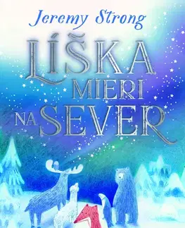 Rozprávky Líška mieri na sever - Jeremy Strong