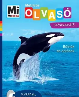 Pre deti a mládež - ostatné Bálnák és delfinek - Mi Micsoda Olvasó - Matricás szövegfejtő - Christina Braun