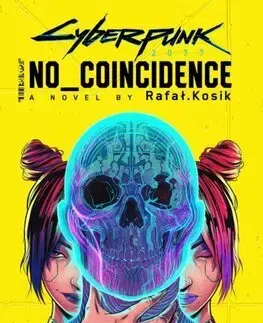 Sci-fi a fantasy Cyberpunk 2077: No Coincidence - Rafal Kosik