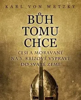 Historické romány Bůh tomu chce - Karl von Wetzky