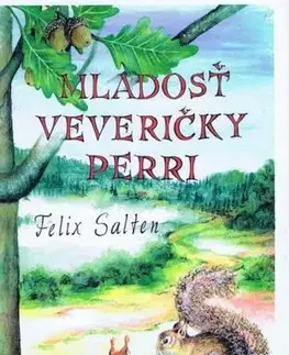Rozprávky Mladosť veveričky Perri - Felix Salten