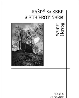 Film, hudba Každý za sebe a Bůh proti všem - Werner Herzog