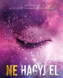 Sci-fi a fantasy Ne hagyj el - Tahereh Mafi
