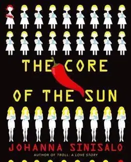 Cudzojazyčná literatúra The Core of the Sun - Johanna Sinisalo,Lola Rogers