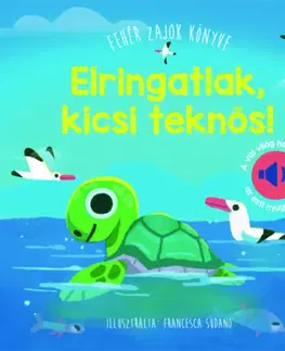 Zvukové knihy Elringatlak, kicsi teknős! - neuvedený,Katalin Bogos,Francesca Sudano