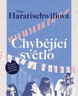 Romantická beletria Chybějící světlo - Nino Haratischwiliová