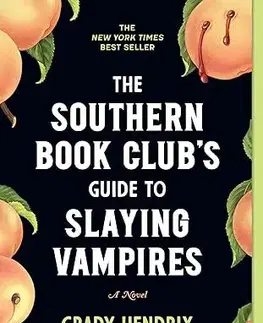 Detektívky, trilery, horory The Southern Book Club's Guide to Slaying Vampires - Grady Hendrix