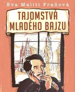 Biografie - ostatné Tajomstvá mladého Bajzu - Eva Maliti Fraňová