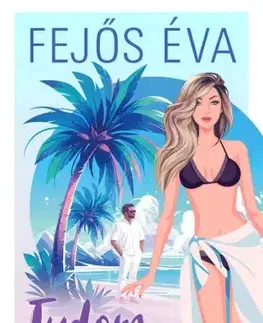 Detektívky, trilery, horory Tudom, hogy te voltál - Éva Fejős