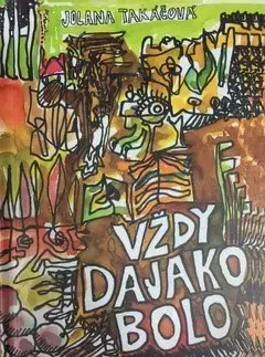 Slovenská beletria Vždy dajako bolo - Jolana Takáčová