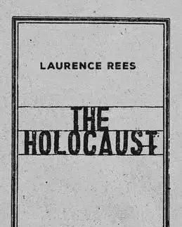 Cudzojazyčná literatúra The Holocaust - Laurence Rees