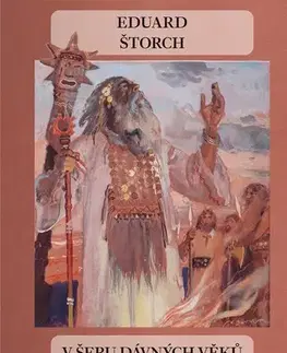 Dobrodružstvo, napätie, western V šeru dávných věků - Volání rodu - Karel Sklenář,Eduard Štorch,Zdeněk Burian