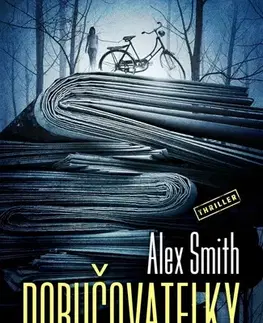 Detektívky, trilery, horory Doručovatelky - Alex Smith
