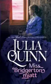 Romantická beletria Miss Bridgerton miatt - Julia Quinn