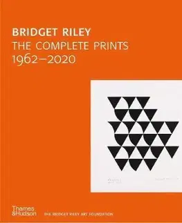 Cudzojazyčná literatúra Bridget Riley - The Complete Prints : 1962-2020 - Kolektív autorov
