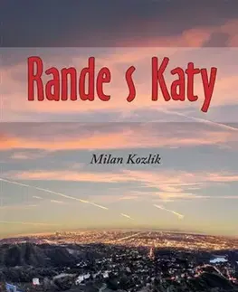 Česká beletria Rande s Katy - Milan Kozlík