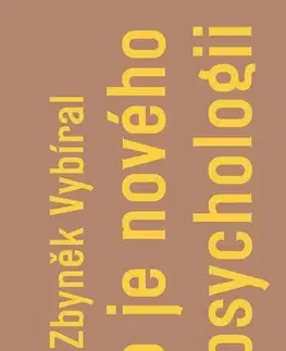 Psychiatria a psychológia Co je nového v psychologii - Zbyněk Vybíral