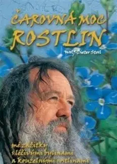 Prírodná lekáreň, bylinky Čarovná moc rostlin - Wolf-Dieter Storl