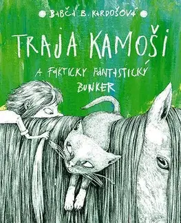 Dobrodružstvo, napätie, western Traja kamoši a fakticky fantastický bunker - Babča B. Kardošová,Katarína Slaninková