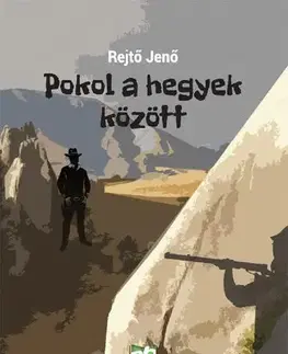 Svetová beletria Pokol a hegyek között - Jenő Rejtő
