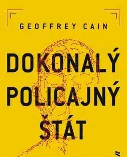 Skutočné príbehy Dokonalý policajný štát - Geoffrey Cain,Peter Tkačenko