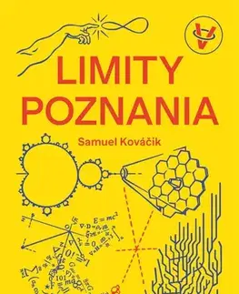 Astronómia, vesmír, fyzika Limity poznania - Samuel Kováčik