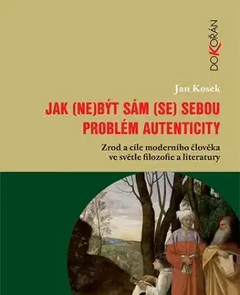 Psychológia, etika Jak (ne)být sám (se) sebou - Jan Kosek
