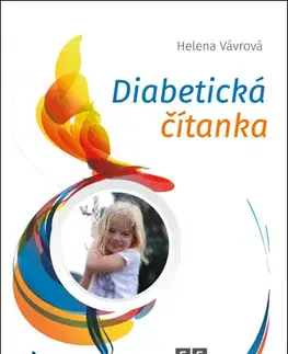 Medicína - ostatné Diabetická čítanka - Helena Vávrová