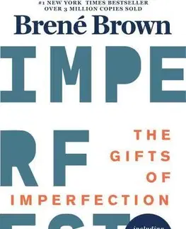 Rozvoj osobnosti The Gifts Of Imperfection - Brené Brown