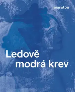 Svetová beletria Ledově modrá krev - Jurij Bujda,Jakub Šedivý