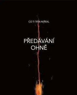 Rozvoj osobnosti Předávání ohně - Co ti táta neřekl - Peter Podlesný