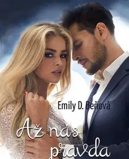 Romantická beletria Až nás pravda spojí - Emily D. Beňová