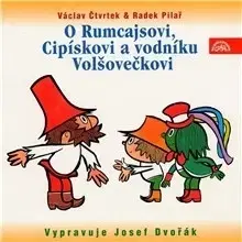 Rozprávky SUPRAPHON a.s. O Rumcajsovi, Cipískovi a vodníku Volšovečkovi