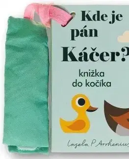 Leporelá, krabičky, puzzle knihy Kde je pán Káčer? - Knižka do kočíka - Ingela P. Arrhenius