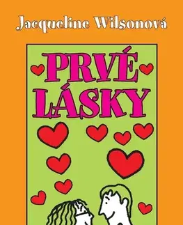 Pre deti a mládež - ostatné Prvé lásky - Jacqueline Wilsonová
