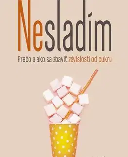 Zdravá výživa, diéty, chudnutie Nesladím - Silvia Langermann,Vladimíra Ollé,Angelika Kutišová