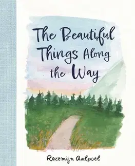 Motivačná literatúra The Beautiful Things Along the Way - Rozemijn Aalpoel