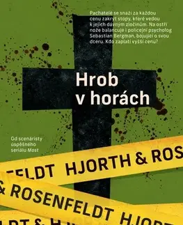 Detektívky, trilery, horory Hrob v horách - Michael Hjorth,Hans Rosenfeldt