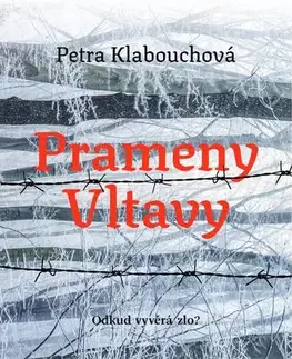Detektívky, trilery, horory Prameny Vltavy. Odkud vyvěrá zlo? - Petra Klabouchová
