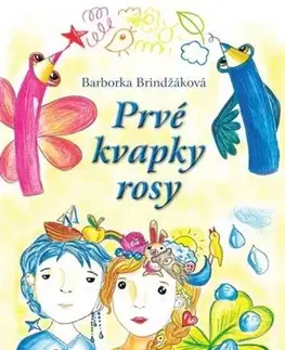 Rozprávky Prvé kvapky rosy - Barborka Brindžáková