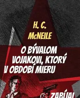 Detektívky, trilery, horory O bývalom vojakovi, ktorý v období mieru zabíjal nudu - H. C. McNeile