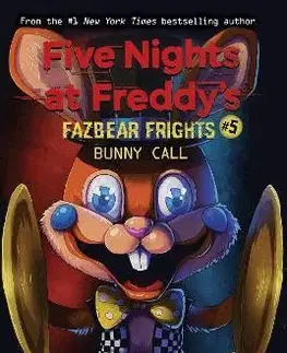 Fantasy, upíri Bunny Call (Five Nights at Freddys: Fazbear Frights 5) - Scott Cawthon,Elley Cooper,Andrea Waggener